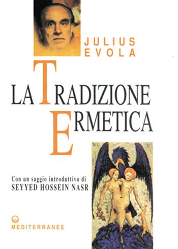 La tradizione ermetica - Julius Evola - Libro Edizioni Mediterranee 1996, Opere di Julius Evola | Libraccio.it