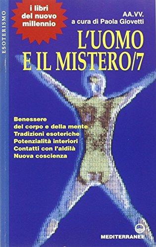 L' uomo e il mistero. Vol. 7  - Libro Edizioni Mediterranee 1999, Esoterismo, medianità, parapsicologia | Libraccio.it