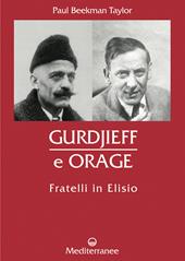 Gurdjieff e Orage. Fratelli in Elisio
