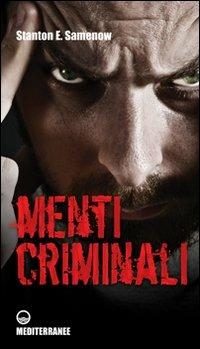 Menti criminali - Stanton E. Samenow - Libro Edizioni Mediterranee 2010, Crime | Libraccio.it