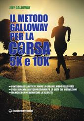 Il metodo Galloway per la corsa 5k e 10k