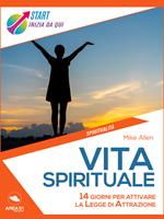   Vita spirituale. 14 giorni per attivare la Legge di attrazione
