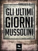   Gli ultimi giorni di Mussolini