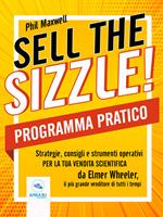   Sell the sizzle! Programma pratico