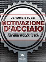   Motivazione d’acciaio