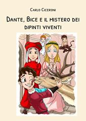 Dante, Bice e il mistero dei dipinti viventi. Dante e Bice a Firenze. Vol. 2