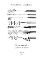   Caro maestro. Semestre di scritture