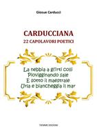   Carducciana. 22 capolavori poetici
