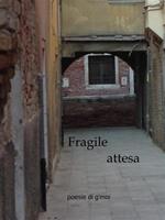   Fragile attesa