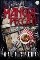Il Mangia Peccati. Esorcismo per stomaci deboli