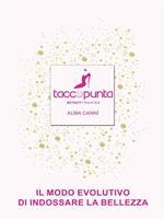   Taccopunta. Il modo evolutivo di indossare la bellezza