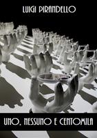   Uno, nessuno e centomila