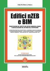 Edifici nZEB e BIM. Progettazione nel rispetto dei criteri ambientali minimi e digitalizzazione nel settore delle costruzioni. Con software