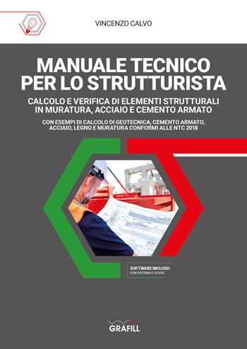 Manuale tecnico per lo strutturista. Con software - Vincenzo Calvo - Libro Grafill 2022 | Libraccio.it