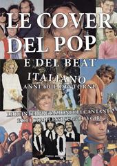 Le cover del pop e del beat italiano anni 60 e dintorni: le reinterpretazioni dei cantanti e dei complessi su 45 e 33 giri