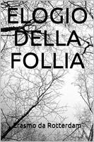   Elogio della follia
