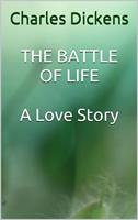   THE BATTLE OF LIFE