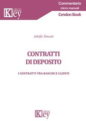 Contratti di deposito. I contratti tra banche e clienti