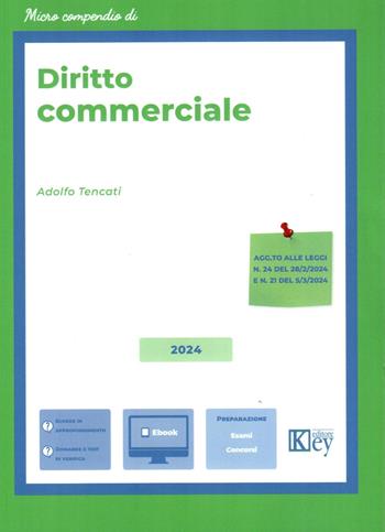 Diritto commerciale 2024 - Adolfo Tencati - Libro Key Editore 2024 | Libraccio.it