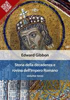   Storia della decadenza e rovina dell'impero romano. Vol. 3