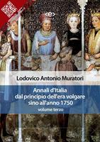   Annali d'Italia dal principio dell'era volgare sino all'anno 1750. Vol. 3