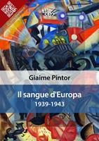   Il sangue d'Europa. Scritti 1939-1943