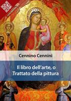   Il libro dell'arte o trattato della pittura