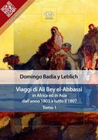   Viaggi di Ali Bey el-Abbassi in Africa ed in Asia. Vol. 1