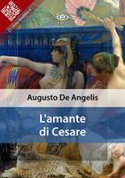   L'amante di Cesare (La biografia di Cleopatra)