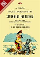 Il Viaggi straordinarissimi di Saturnino Farandola nelle 5 o 6 parti del mondo ed in tutti i paesi visitati e non visitati da Giulio Verne. Vol. 1