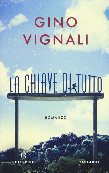La chiave di tutto - Gino Vignali - Libro Solferino 2019, Tascabili | Libraccio.it