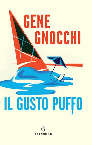 Il gusto puffo - Gene Gnocchi - Libro Solferino 2021 | Libraccio.it