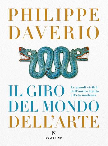 Il giro del mondo dell'arte - Philippe Daverio - Libro Solferino 2021, Saggi | Libraccio.it