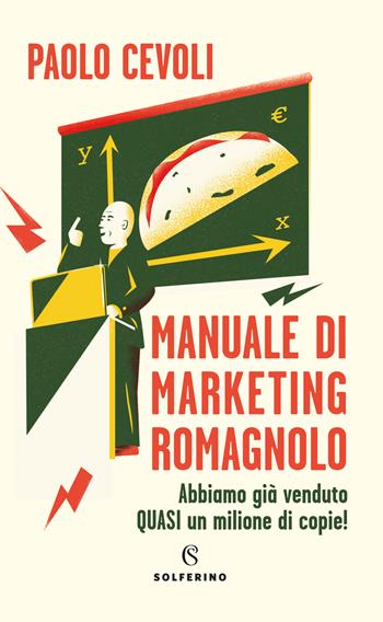 Manuale di marketing romagnolo - Paolo Cevoli - Libro Solferino 2021 | Libraccio.it