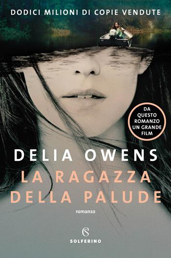 La ragazza della palude - Delia Owens - Libro Solferino 2022 | Libraccio.it