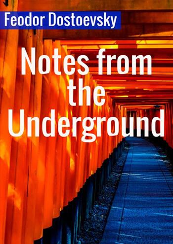 Notes from the underground - Fëdor Dostoevskij - Libro StreetLib 2018 | Libraccio.it