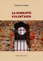  La schiavitù volontaria