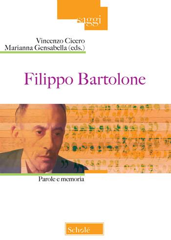 Filippo Bartolone. Parole e memoria - Marianna Gensabella - Libro Morcelliana 2019, Saggi | Libraccio.it