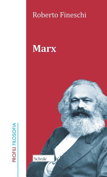 Marx - Roberto Fineschi - Libro La Scuola SEI 2021, Profili/filosofia | Libraccio.it