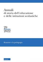 Annali di storia dell'educazione e delle istituzioni scolastiche (2022). Vol. 29: Rosmini e la pedagogia