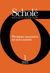 Scholé. Rivista di educazione e studi culturali (2023). Vol. 1: Pensiero dialogico ed educazione