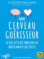   Notre cerveau guérisseur