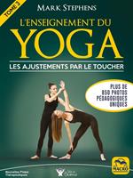   L'enseignement du yoga - Tome 3 - les ajustements par le toucher