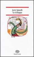 La schiappa - Jerry Spinelli - Libro Einaudi Scuola 2005, Nuove letture | Libraccio.it
