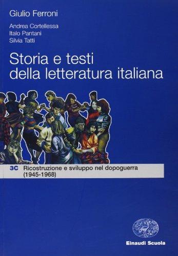 Storia e testi della letteratura italiana. Vol. 3: Ricostruzione e sviluppo nel dopoguerra (1945-1968) - Giulio Ferroni - Libro Einaudi Scuola 2005 | Libraccio.it