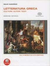 Letteratura greca. Ediz. riforma. Con espansione online. Vol. 3: Dal IV secolo all'età cristiana.