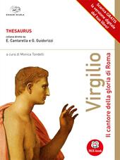 Thesaurus. Virgilio. Il cantore della gloria di roma. Con espansione online