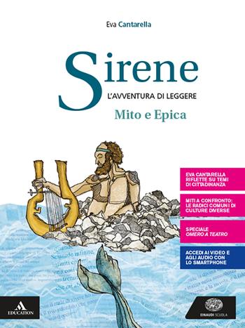 Sirene. Il mito e l'epica. Con e-book. Con espansione online - Eva Cantarella - Libro Einaudi Scuola 2020 | Libraccio.it