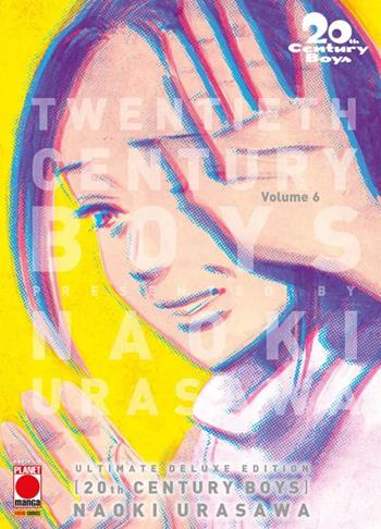 20th century boys. Ultimate deluxe edition. Vol. 6 - Naoki Urasawa - Libro Panini Comics 2022, Planet manga | Libraccio.it