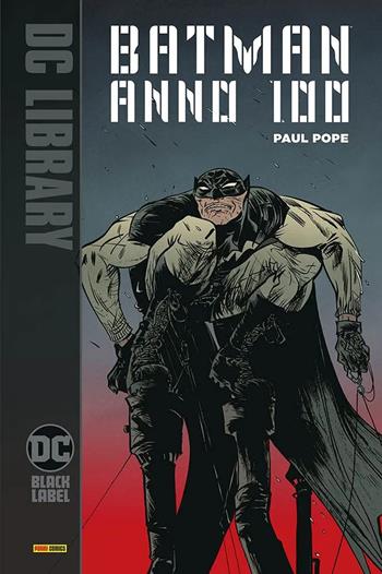 Anno 100. Batman - Paul Pope, José Villarrubia - Libro Panini Comics 2021, DC comics | Libraccio.it